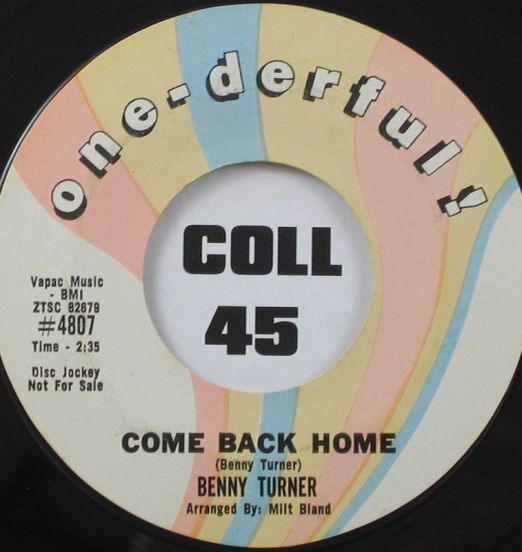 Benny Turner - Come Back Home b/w When I'm Gone - One-derful! 7"