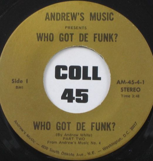 Andrew White - Who Got The Funk? (Part 2) b/w Part 3 - The Record Company 7"