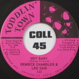 Deniece Chandler & Lee Sain – Hey Baby b/w Glorious Feeling – Toddlin’ Town 7″