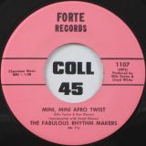 The Fabulous Rhythm Makers – Ya Gotta Be Doing It b/w Mini, Mini Afro Twist – Forte 7″