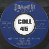 Little Eva – Keep Your Hands Off My Baby b/w Where Do I Go? – Dimension 7″