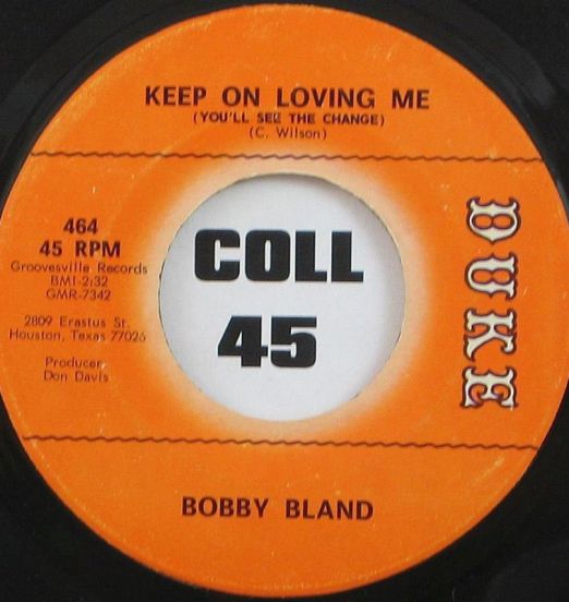 Bobby Bland - Keep On Loving Me b/w I've Just Got To Forget About You - Duke 7"
