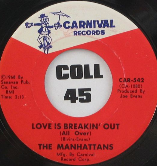 Manhattans - Love Is Breakin' Out (All Over) b/w I Don't Wanna Go -  Carnival 7"