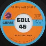 The Natural Four - The Devil Made Me Do It b/w Give A Little Love - Chess 7"