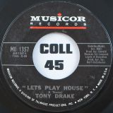 Tony Drake  – Let’s Play House b/w She’s Gone – Musicor 7″