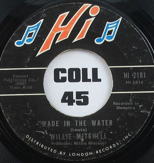 Willie Mitchell - Wade In The Water b/w Tails Out - Hi 7"
