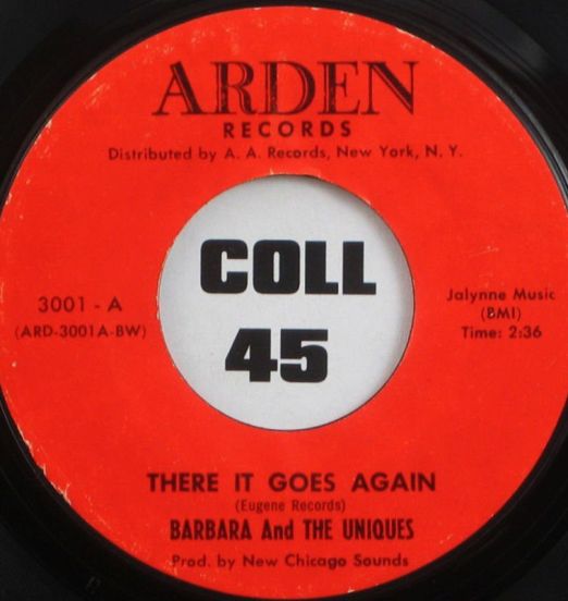 Barbara And The Uniques - There It Goes Again b/w What's The Use - Arden 7"