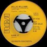 Willie Williams – Name It b/w Just To Be Loved By You – Rca 7″