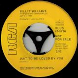 Willie Williams – Name It b/w Just To Be Loved By You – Rca 7″