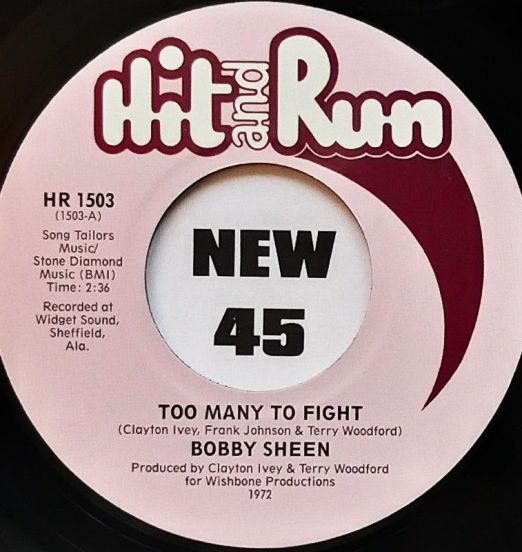 Bobby Sheen - Too Many To Fight	b/w I'm Not Strong Enough - Hit & Run 7"