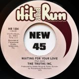 The Truths Inc – If I Had A Love b/w Waiting For Your Love – Hit & Run 7″