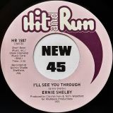 Ernie Shelby – I May Not Be What You Want b/w I’ll See You Through – Hit & Run 7″