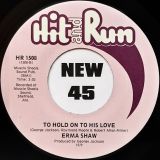 Erma Shaw – You’re Gonna Lose My Love b/w To Hold On To His Love – Hit & Run 7″