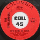 The Spellbinders – We’re Acting Like Lovers b/w Long Lost Love – Columbia 7″