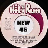 Sam And Bob & The Soulmen Featuring Doris Badie – Why Is Leaving You So Hard To Do b/w Since You’ve Been Gone – Hit & Run 7″
