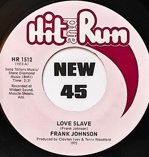 Frank Johnson - Love Slave b/w Hurt All Over - Hit & Run 7"