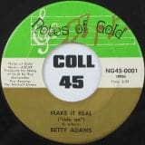 Betty Adams - Make It Real b/w Too Much Goin' On - Notes Of Gold	7"