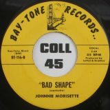 Johnnie Morisette – Run b/w Bad Shape – Bay-Tone 7″