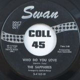 The Sapphires – Who Do You Love b/w Oh So Soon – Swan 7″