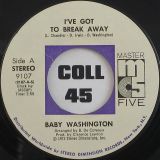 Baby Washington – I’ve Got To Break Away b/w You (Just A Dream) – Master Five 7″