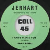Jimmy Robins - I Can't Please You b/w I Made It Over - Jerhart Green 7"