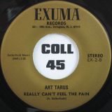 Art Tarus – I Know The Time Is Right b/w Really Can’t Feel The Pain – Exuma 7″