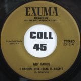 Art Tarus - I Know The Time Is Right b/w Really Can't Feel The Pain - Exuma 7"