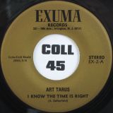 Art Tarus – I Know The Time Is Right b/w Really Can’t Feel The Pain – Exuma 7″