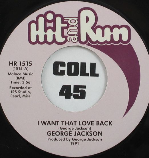 George Jackson - I Want That Love Back b/w If I Could Open My Heart - Hit & Run 7"