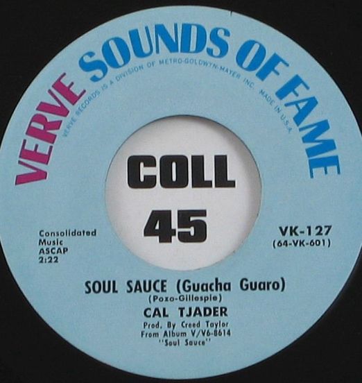 Cal Tjader - Soul Sauce (Guacha Guaro) b/w Somewhere In The Night - Verve Sounds Of Fame 7"