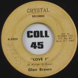 Glen Brown – Love I b/w The Crystalites – Heavy Load – Crystal 7″