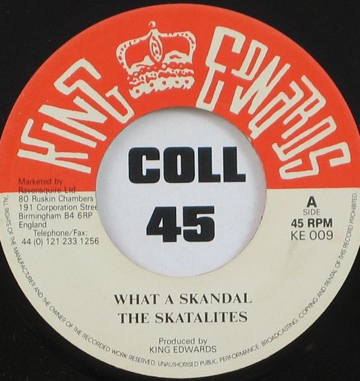 The Skatalites - What A Skandal b/w Shenley Duffus - I'm a Lonely Boy - King Edwards 7"