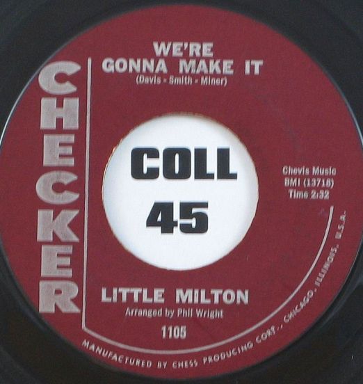 Little Milton - We're Gonna Make It b/w Can't Hold Back The Tears - Checker 7"