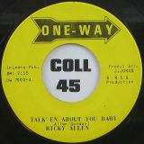 Ricky Allen – Talken About You Baby b/w No Better Time Than Now – One-Way 7″