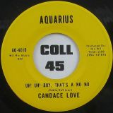 Candace Love – Wonderful Night b/w Uh! Uh! Boy, That’s A No No – Aquarius 7″