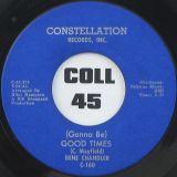 Gene Chandler – (Gonna Be) Good Times b/w No One Can Love You (Like I Do) – Constellation 7″