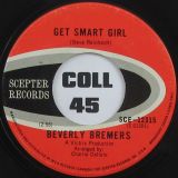 Beverly Bremers – Get Smart Girl b/w Don’t Say You Don’t Remember – Scepter 7″
