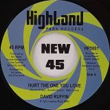 David Ruffin – Hurt The One You Love b/w Hurt The One You Love (Philadelphia Mix) – Highland Park Records 7″