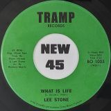 Lee Stone – What Is Life b/w Eyes Full Of Starshine – Tramp 7″