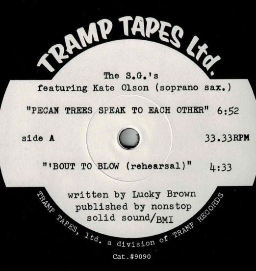 Lucky Brown & The S.G.'s - Pecan Trees Speak To Each Other - Tramp 10"