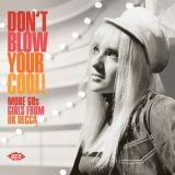 Don’t Blow Your Cool! More 60s Girls From UK Decca – Ace CD