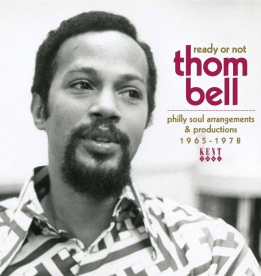 Ready Or Not: Thom Bell's Philly Soul Arrangements & Productions 1965-1978 - Kent CD