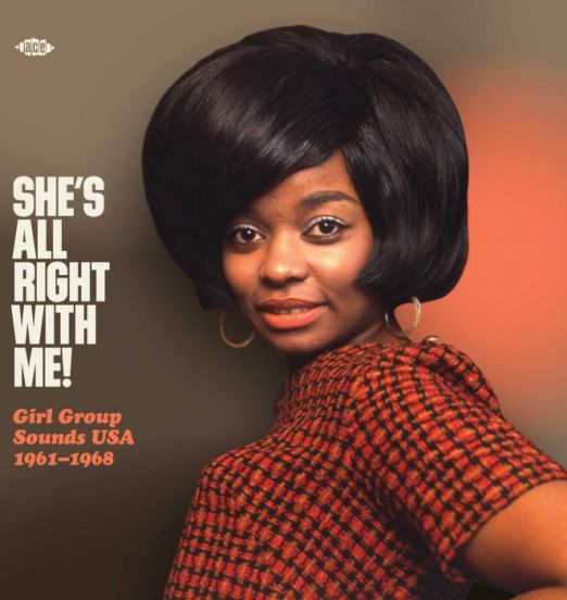 She's All Right With Me! Girl Group Sounds USA 1961-1968 - Ace LP