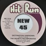 Delreys Incorporated – Destination Unknown b/w Crying In My Sleep – Hit & Run 7″