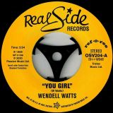 Wendell Watts – You Girl b/w Kiss A Good Thing Goodbye – Outta Sight 7″
