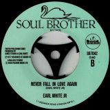 Earl White Jr – Very Special Girl b/w Never Fall In Love Again – Soul Brother 7″