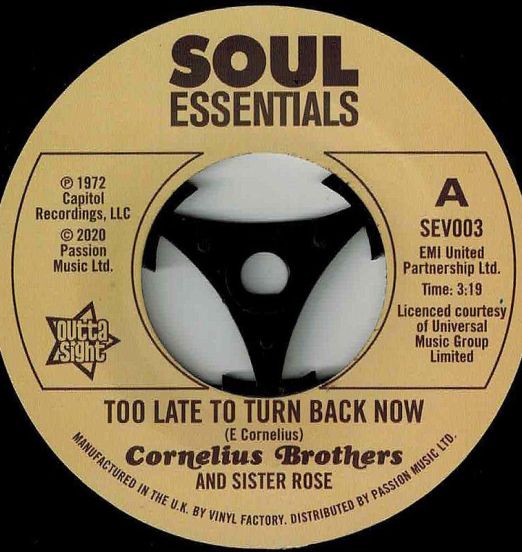 Cornelius Brothers And Sister Rose - Too Late To Turn Back Now	b/w Big Time Lover - Outta Sight 7"