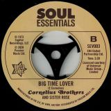 Cornelius Brothers And Sister Rose – Too Late To Turn Back Now	b/w Big Time Lover – Outta Sight 7″