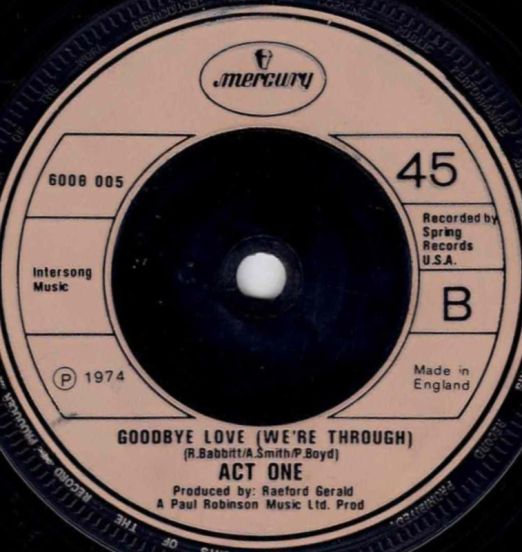 Act One - Goodbye Love (We're Through) b/w Tom The Peeper - Mercury 7"