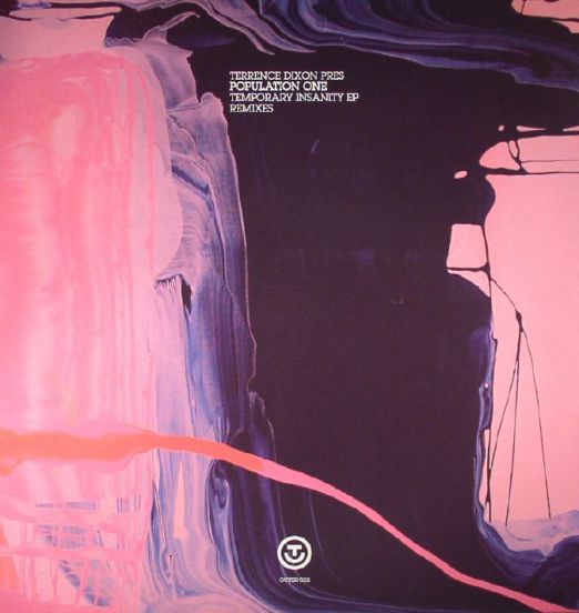 Terrence Dixon/Population One - Temporary Insanity Remixes - Out Electronic Recordings 12"
